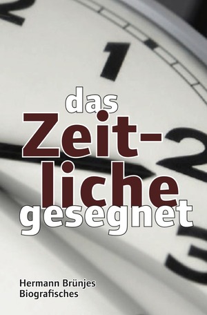 ISBN 9783758401404: das Zeitliche gesegnet – Biografisches