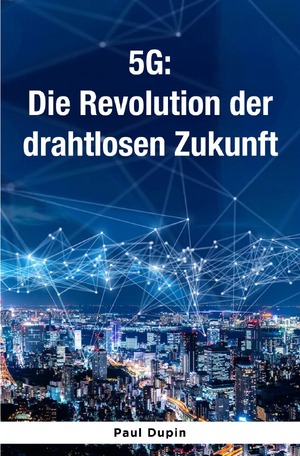 ISBN 9783758431739: 5G: - Die Revolution der Drahtlosen Zukunft