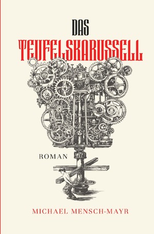 ISBN 9783758432767: Das Teufelskarussell – Ein Wien-Roman