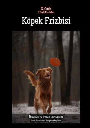 ISBN 9783758438165: Köpek Frizbisi - Köpek frizbilerinin dünyasını keşfedin!