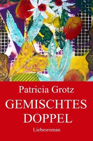 ISBN 9783758445484: GEMISCHTES DOPPEL - Liebesroman