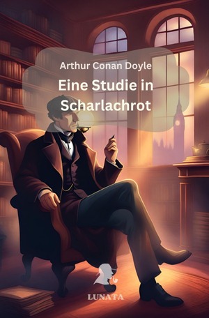 ISBN 9783758453472: Sherlock Holmes / Sherlock Holmes: Eine Studie in Scharlachrot