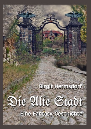 ISBN 9783758477072: Die Alte Stadt - Traum oder Realität