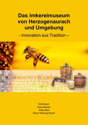 ISBN 9783758485503: Das Imkereimuseum von Herzogenaurach und Umgebung - Innovation aus Tradition