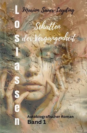 ISBN 9783758499548: Loslassen / Loslassen Schatten der Vergangenheit - Autobiografischer Roman