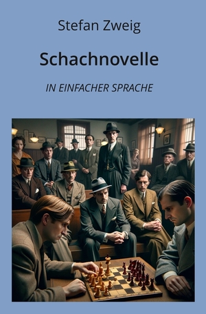 neues Buch – Stefan Zweig – Schachnovelle: In Einfacher Sprache | Stefan Zweig | Taschenbuch | Klassiker in einfacher Sprache | Paperback | 52 S. | Deutsch | 2024 | adlima GmbH | EAN 9783759230515