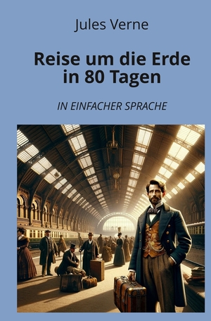 ISBN 9783759232342: Reise um die Erde in 80 Tagen: In Einfacher Sprache