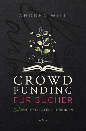 ISBN 9783759238412: Crowdfunding für Bücher. – 108 Erfolgstipps für Autor:innen