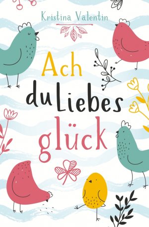 ISBN 9783759256072: Ach du Liebesglück