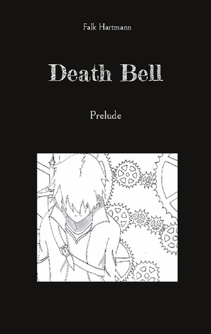 neues Buch – Falk Hartmann – Death Bell / Prelude / Falk Hartmann / Taschenbuch / Death Bell / Paperback / 194 S. / Deutsch / 2024 / Books on Demand GmbH / EAN 9783759707482