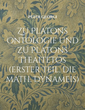 ISBN 9783759713292: Zu Platons Ontologie und zu Platons Theaitetos (erster Teil, die math. Dynameis)