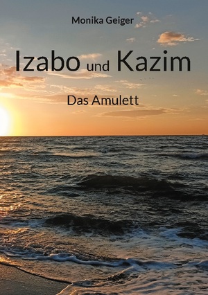 neues Buch – Monika Geiger – Izabo und Kazim