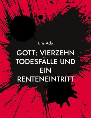 ISBN 9783759723109: Gott: Vierzehn Todesfälle und ein Renteneintritt