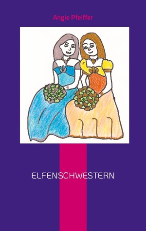 ISBN 9783759749642: Elfenschwestern / Angie Pfeiffer / Taschenbuch / Paperback / 148 S. / Deutsch / 2024 / Books on Demand GmbH / EAN 9783759749642