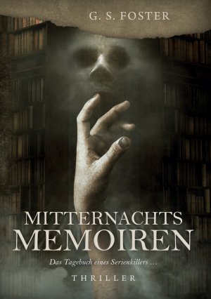 ISBN 9783759766717: Mitternachtsmemoiren – Das Tagebuch eines Serienkillers