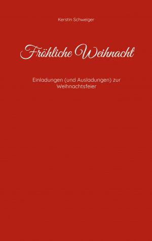 ISBN 9783759767271: Fröhliche Weihnacht – Einladungen (und Ausladungen) zur Weihnachtsfeier