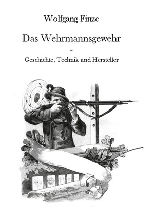 ISBN 9783759778192: Das Wehrmannsgewehr - Geschichte, Technik und Hersteller