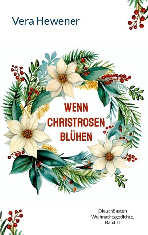 ISBN 9783759779939: Wenn Christrosen blühen