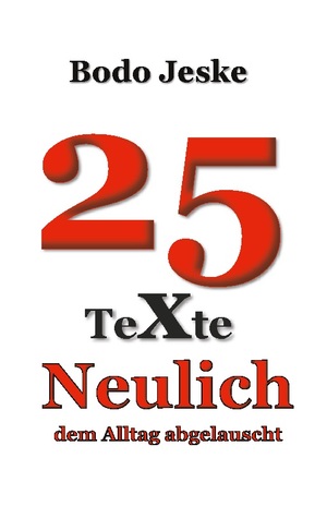 ISBN 9783759783196: 25 Texte Neulich ... - ... dem Alltag abgelauscht