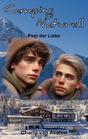 ISBN 9783759787941: Camping Naturell | Fest der Liebe | Charly van Avalon | Taschenbuch | Camping Naturell | Paperback | 88 S. | Deutsch | 2024 | BoD - Books on Demand | EAN 9783759787941