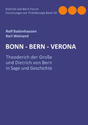 ISBN 9783759793454: Bonn-Bern-Verona – Theoderich der Große und Dietrich von Bern in Sage und Geschichte