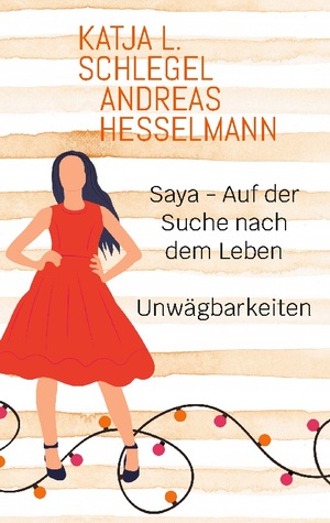 ISBN 9783759794123: Saya - Auf der Suche nach dem Leben – Band 2 - Unwägbarkeiten