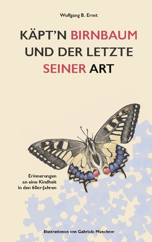 neues Buch – Wolfgang B. Ernst – Käpt'n Birnbaum und der Letzte seiner Art