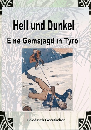 ISBN 9783759802392: Hell und Dunkel. Eine Gemsjagd in Tyrol. - Gesammelte Erzählungen