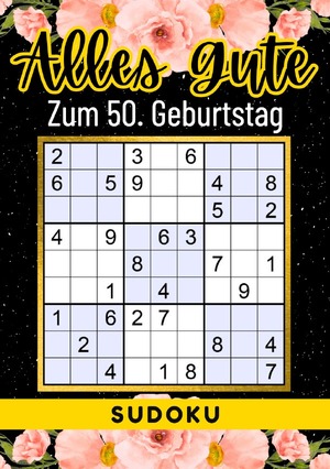 ISBN 9783759810557: 50 Geburtstag Geschenk | Alles Gute zum 50. Geburtstag - Sudoku - +70 Rätsel von leicht bis schwer Mit Lösungen | lustiges kleines Rätselbuch zum Verschenken | 50 Geburtstagsgeschenk für Frau, Mann, Vater, Mutter, Bruder, Schwester, Tante, Oma, Freunde, G