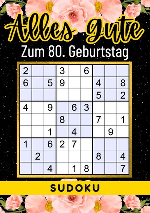 ISBN 9783759810588: 80 Geburtstag Geschenk | Alles Gute zum 80. Geburtstag - Sudoku - +70 Rätsel von leicht bis schwer Mit Lösungen | lustiges kleines Rätselbuch zum Verschenken | 80 Geburtstagsgeschenk für Frau, Mann, Vater, Mutter, Bruder, Schwester, Tante, Oma, Freunde, G