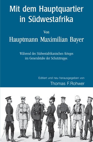 ISBN 9783759814906: Die Maritime Bibliothek / Mit dem Hauptquartier in Südwestafrika - Von Hauptmann M.Bayer – Während des Südwestafrikanischen Krieges im Generalstabe der Schutztruppe.