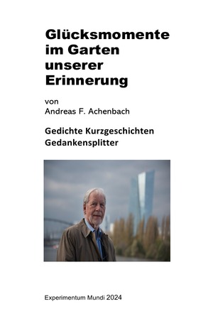 ISBN 9783759832498: Glücksmomente im Garten unserer Erinnerung - Gedichte Kurzgeschichten Gedankensplitter