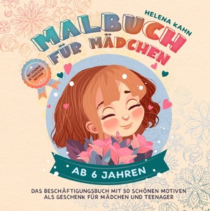 ISBN 9783759866998: Malbuch für Mädchen ab 6 Jahren - Das Beschäftigungsbuch mit 50 schönen Motiven als Geschenk für Mädchen und Teenager