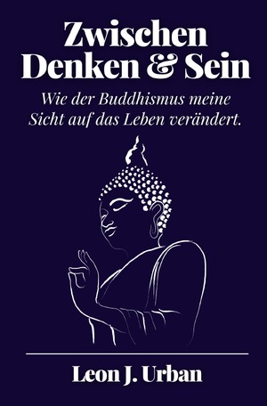 ISBN 9783759880048: Zwischen Denken und Sein – Wie der Buddhismus meine Sicht auf das Leben verändert.