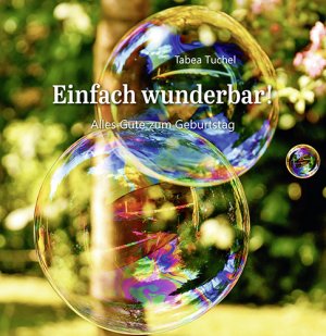 gebrauchtes Buch – Tabea Tuchel – Einfach wunderbar!: Alles Gute zum Geburtstag (Quadro (kartoniert))