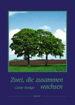 gebrauchtes Buch – Günter Riediger – Zwei, die zusammen wachsen. - Gemeinsam durch die Jahrzehnte