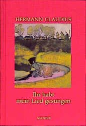 Ihr Habt Mein Lied Gesungen Hermann Claudius Buch Gebraucht Kaufen A02pt39c01zz9