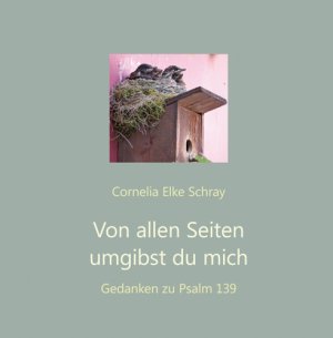 ISBN 9783760009827: Von allen Seiten umgibst Du mich – Gedanken zu Psalm 139