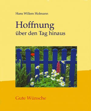 ISBN 9783760014678: Hoffnung über den Tag hinaus - Gute Wünsche