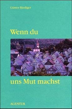 gebrauchtes Buch – Günter Riediger – Wenn du uns Mut machst. Augen-Blicke