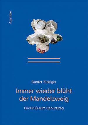 ISBN 9783760084442: Immer wieder blüht der Mandelzweig : Herzlichen Glückwunsch zum Geburtstag