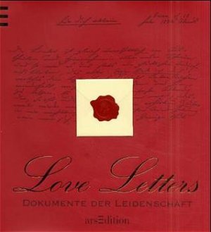 ISBN 9783760711553: Love Letters - Dokumente der Leidenschaft