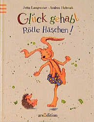 ISBN 9783760712819: Glück gehabt, Rötte Häschen