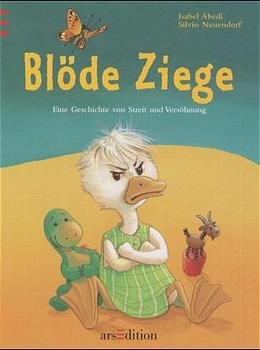 ISBN 9783760713694: Blöde Ziege, Dumme Gans: Wendebuch: Dumme Gans. Drehbuch. Eine Geschichte Von Streit Und Versohnung