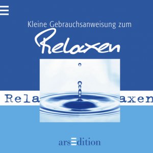 ISBN 9783760715124: Kleine Gebrauchsanweisung zum Relaxen