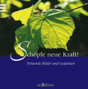 ISBN 9783760715476: Schöpfe neue Kraft!