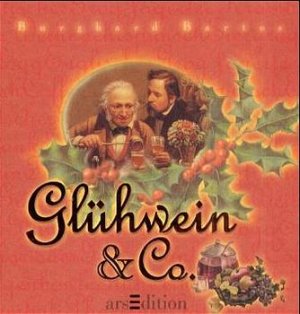 ISBN 9783760718798: Glühwein & Co. .