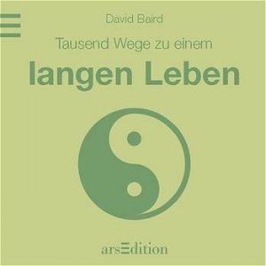 ISBN 9783760720326: 1000 Wege für ein langes Leben