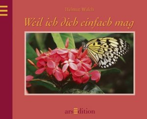 ISBN 9783760720425: Weil ich Dich einfach mag