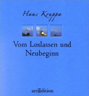 ISBN 9783760721590: Von Loslassen und Neubeginn